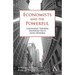 Economists and the Powerful: Convenient Theories, Distorted Facts, Ample Rewards