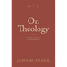 On Theology: Explorations and Controversies