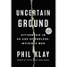 Uncertain Ground: Citizenship in an Age of Endless, Invisible War