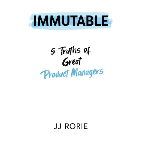 Immutable: 5 Truths of Great Product Managers