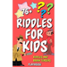 Riddles For Kids: Riddles and Brain Teasers
