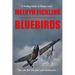 Bluebirds: A Battle of Britain Novel