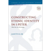 Constructing Ethnic Identity in 1 Peter: Who You Are No Longer