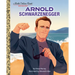 Arnold Schwarzenegger: A Little Golden Book Biography