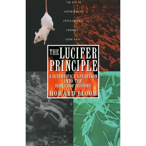 The Lucifer Principle: A Scientific Expedition Into the Forces of History