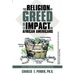 The Religion of Greed And Its Impact On African Americans: Social Engineered Progressive Genicide