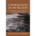 Charleston in My Blood: My Bourdeaux, Smith, Johnson and Juhan Ancestors