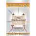 The Redeemed: An Examination of Israel, the Churc and the Chosen People