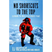 No Shortcuts to the Top: Climbing the World's 14 Highest Peaks