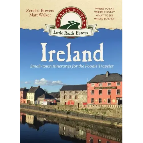 Ireland: Small-town Itineraries for the Foodie Traveler