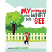 My Adventure and What Did I See