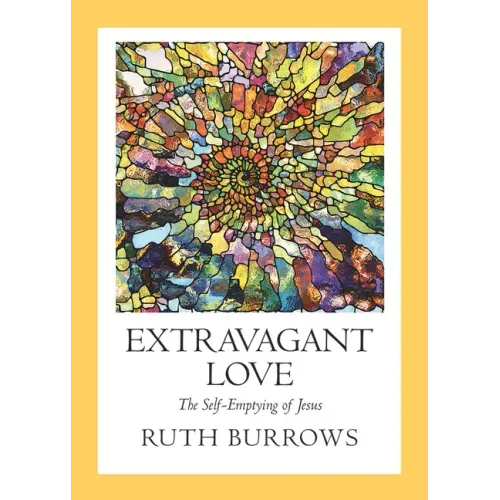 Extravagant Love: The Self-Emptying of Jesus