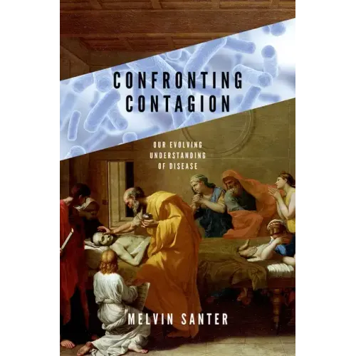 Confronting Contagion: Our Evolving Understanding of Disease