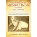 GROWING UP IN MUMBAI, INDIA IN 1940s, '50s AND '60s: Includes stories strangely connected with Diwali, World War I, World War II, India's Independence