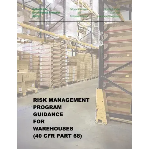 Risk Management Program Guidance for Warehouses (40 CFR Part 68)