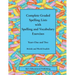 Complete Graded Spelling Lists with Spelling and Vocabulary Exercises: Years One and Two: British and World English