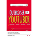 Quiero Ser Youtuber / I Want to Be a Youtuber
