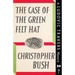 The Case of the Green Felt Hat: A Ludovic Travers Mystery