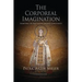 The Corporeal Imagination: Signifying the Holy in Late Ancient Christianity