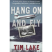 Hang on and Fly: A Post-War Story of Plane Crash Tragedies, Heroism, and Survival