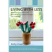 Clever Girl's Guide to Living with Less: Break Free from Your Stuff, Even When Your Head and Heart Get in the Way