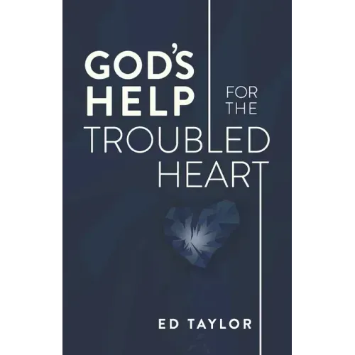 God's Help for the Troubled Heart