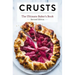 Crusts: The Revised Edition: The Ultimate Baker's Book Revised Edition