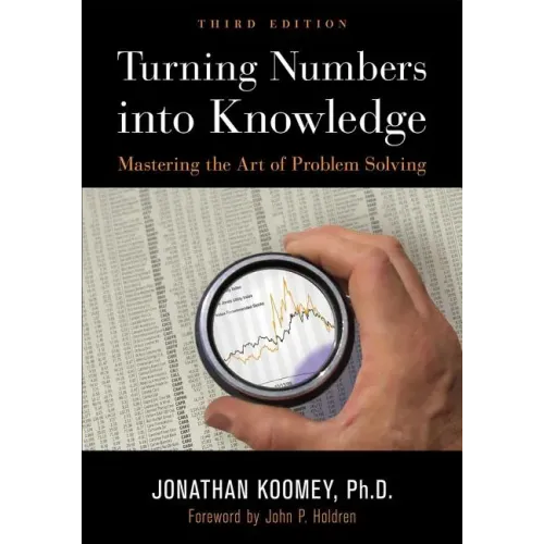 Turning Numbers Into Knowledge: Mastering the Art of Problem Solving