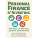Personal Finance and Investing: How Anyone Can Make More, Spend Less, and Invest Wisely