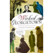 Wicked Georgetown: Scoundrels, Sinners and Spies
