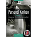 Personal Kanban: Mapping Work Navigating Life
