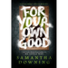 For Your Own Good