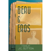 Beau & Eros: A novel by J.C.Sutton