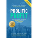 Prolific Profit: How Successful Businesses Maximize Profits and Dominate the Market