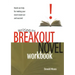 Writing the Breakout Novel Workbook: Hands-On Help for Making Your Novel Stand Out and Succeed