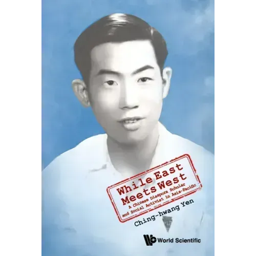 While East Meets West: A Chinese Diaspora Scholar and Social Activist in Asia-Pacific