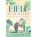The Bible in 52 Weeks: A Yearlong Bible Study for Women