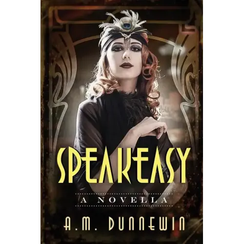 Speakeasy: A Novella
