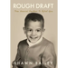 Rough Draft: Three Universal Questions to Reflect Upon