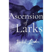 Ascension of Larks Softcover