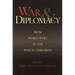 War & Diplomacy: From World War I to the War on Terrorism
