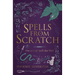 Spells from Scratch: How to Craft Spells That Work