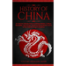 The History of China: A Concise Introduction to Chinese History, Culture, Dynasties, Mythology, Great Achievements & More of The Oldest Living Civiliz