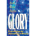 Glory: Experiencing the Atmosphere of Heaven