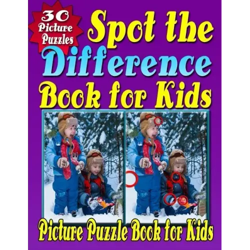 Spot the Difference Book for Kids: Spot the Difference & Picture Puzzle Book for Kids (Hidden Picture Puzzle Fun for Kids Aged 6 - 10 Years)