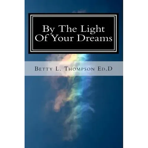 By The Light Of Your Dreams