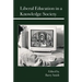 Liberal Education in a Knowledge Society