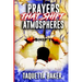 Prayers That Shift Atmospheres
