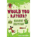 Would You Rather Gross! Editio: Scenarios Of Crazy, Funny, Hilariously Challenging Questions The Whole Family Will Enjoy (For Boys And Girls Ages 6, 7