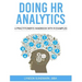 Doing HR Analytics - A Practitioner's Handbook With R Examples